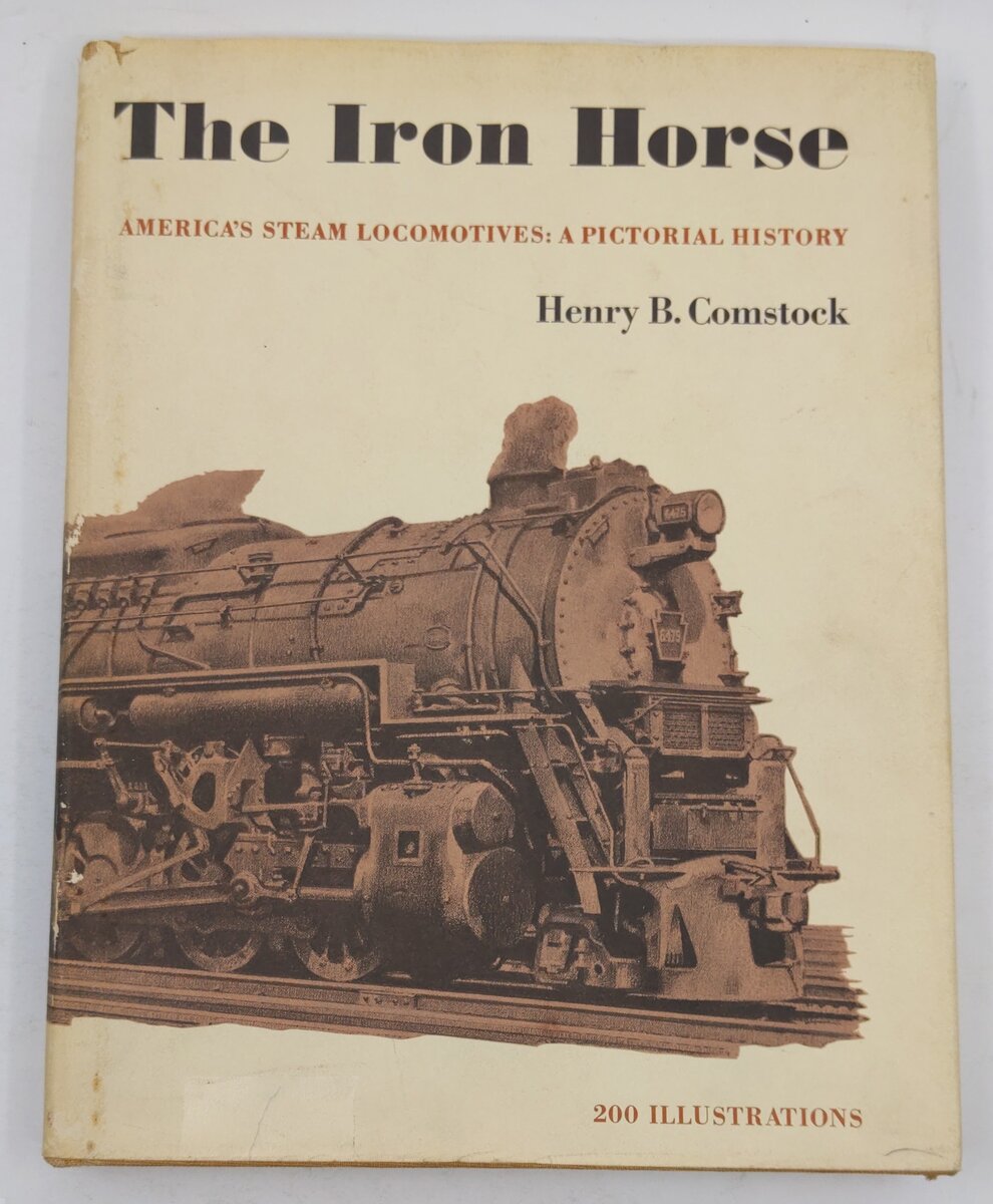 The Iron Horse America's Steam Locomotives Hardcover Book By Henry B. Comstock VG