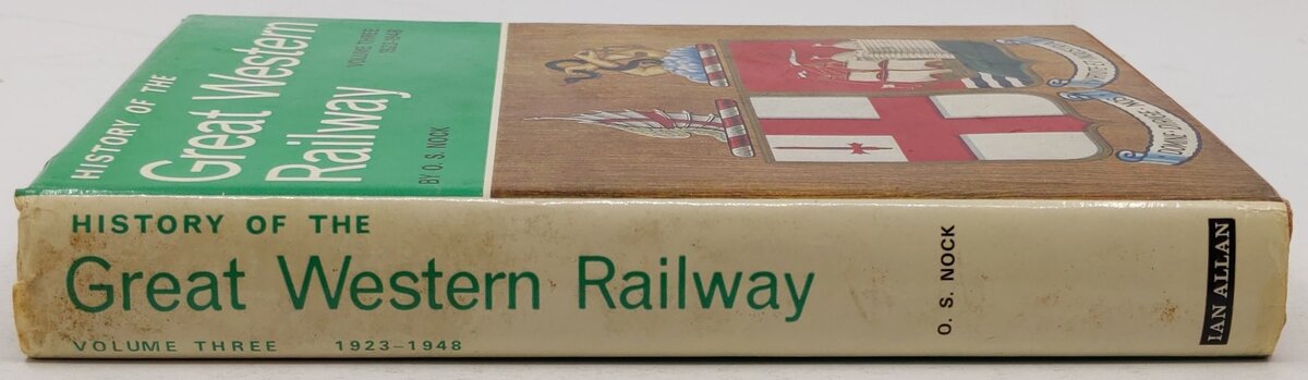 History of the Great Western Railway Vol.3 Hardcover Book By O. S. Nock VG