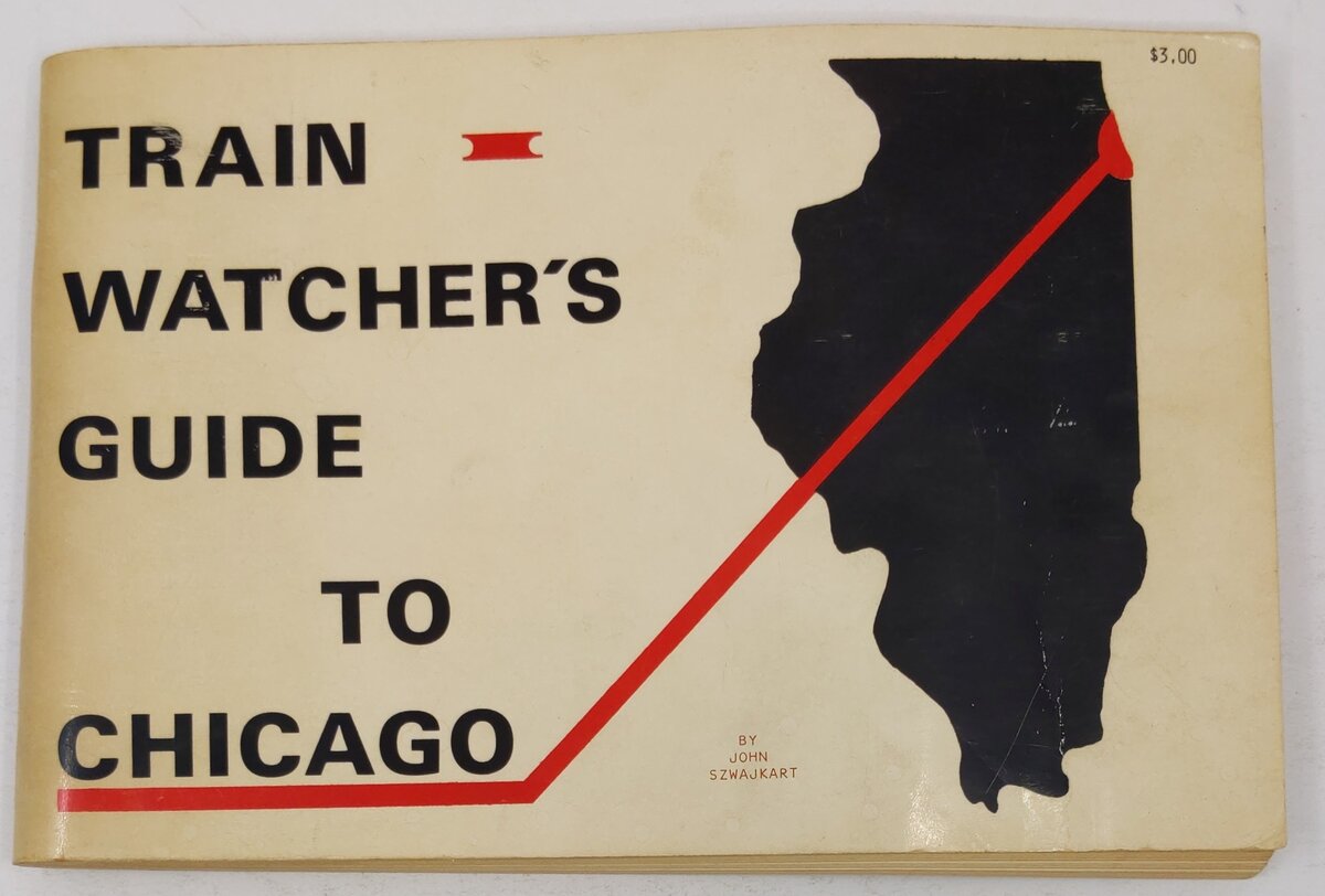 The New Train Watcher's Guide to Chicago Paperback Book By John Szwajkart VG