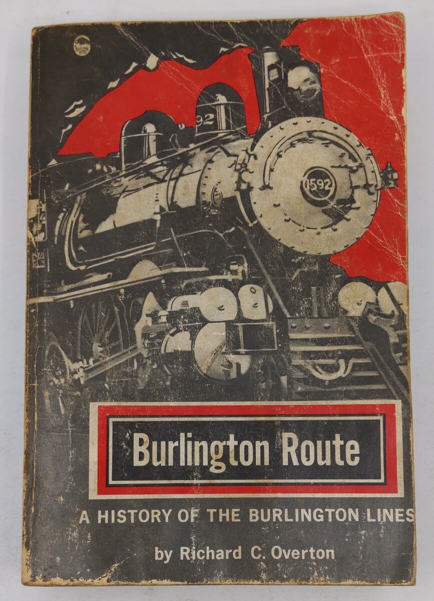 Burlington Route: A History of the Burlington Lines Paperback Book