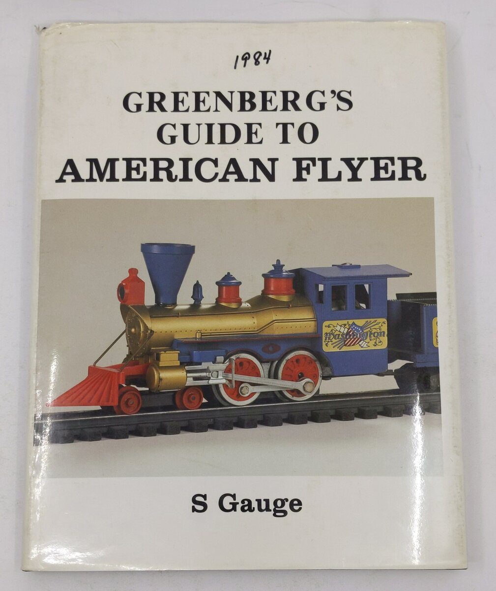 Greenberg's guide to American Flyer S gauge Hardcover Book By James C. Patterson VG