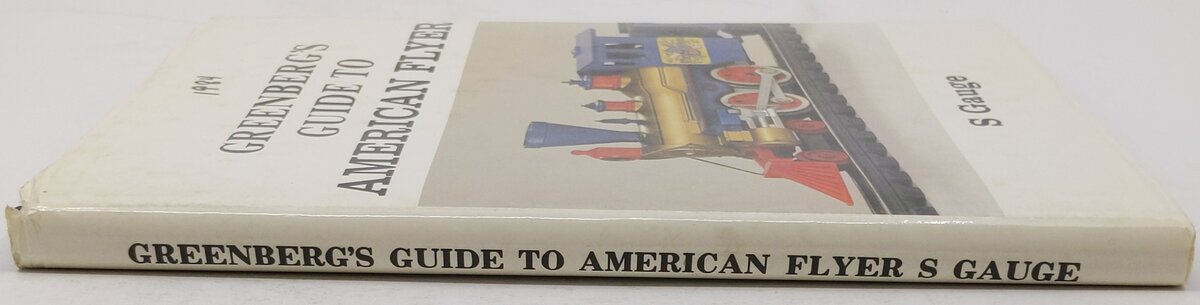 Greenberg's guide to American Flyer S gauge Hardcover Book By James C. Patterson VG