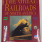 The Great Railroads of North America Hardcover Book By Bill Yenne VG