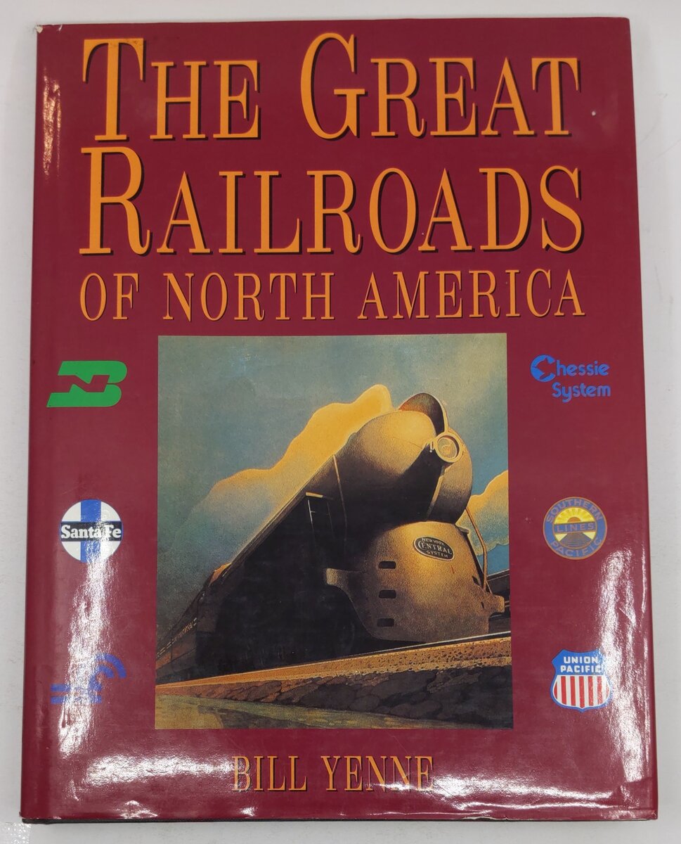 The Great Railroads of North America Hardcover Book By Bill Yenne VG