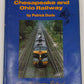 The Chesapeake and Ohio Railway Hardcover Book By Patrick C. Dorin VG