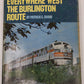 Everywhere West: The Burlington Route Hardcover Book By Patrick C. Dorin VG