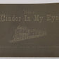 Cinder In My Eye Paperback Book By Privately Published By The Author VG