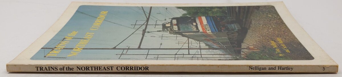 Trains of the Northeast Corridor Paperback Book By Tom Nelligan, Scott Hartley VG