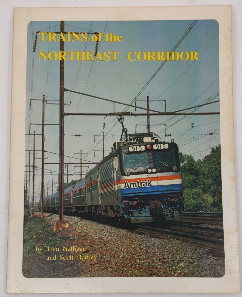 Trains of the Northeast Corridor Paperback Book By Tom Nelligan, Scott Hartley VG