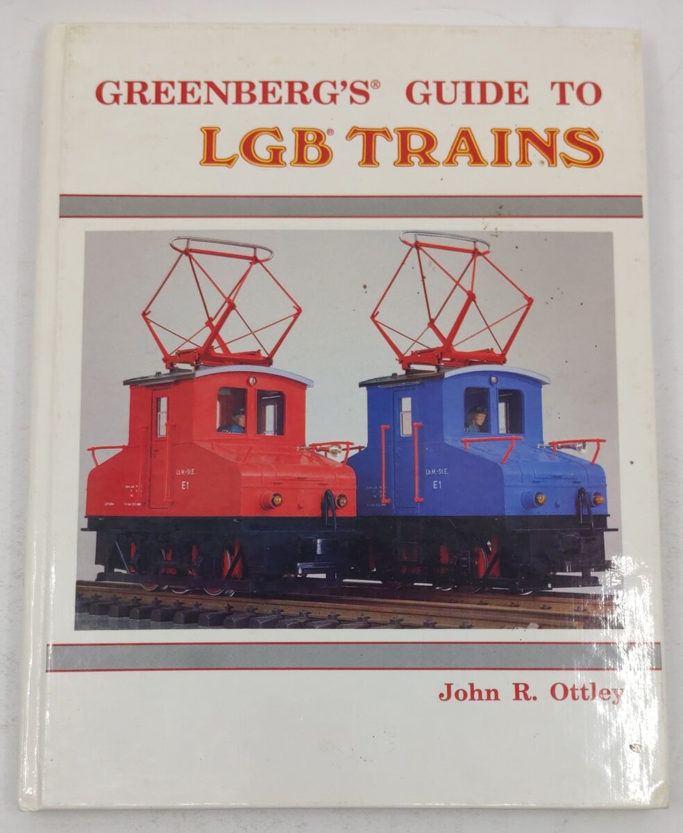 Greenberg's Guide to LGB Trains 1989 Hardcover Book By John Ottley VG