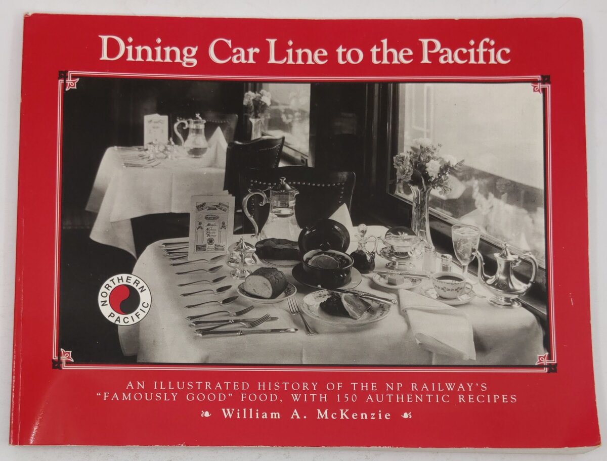 Dining Car Line to the Pacific Paperback Book By William A. McKenzie EX