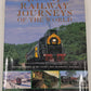 Great Railway Journeys of the World Hardcover Book By Max Wade-Matthews VG