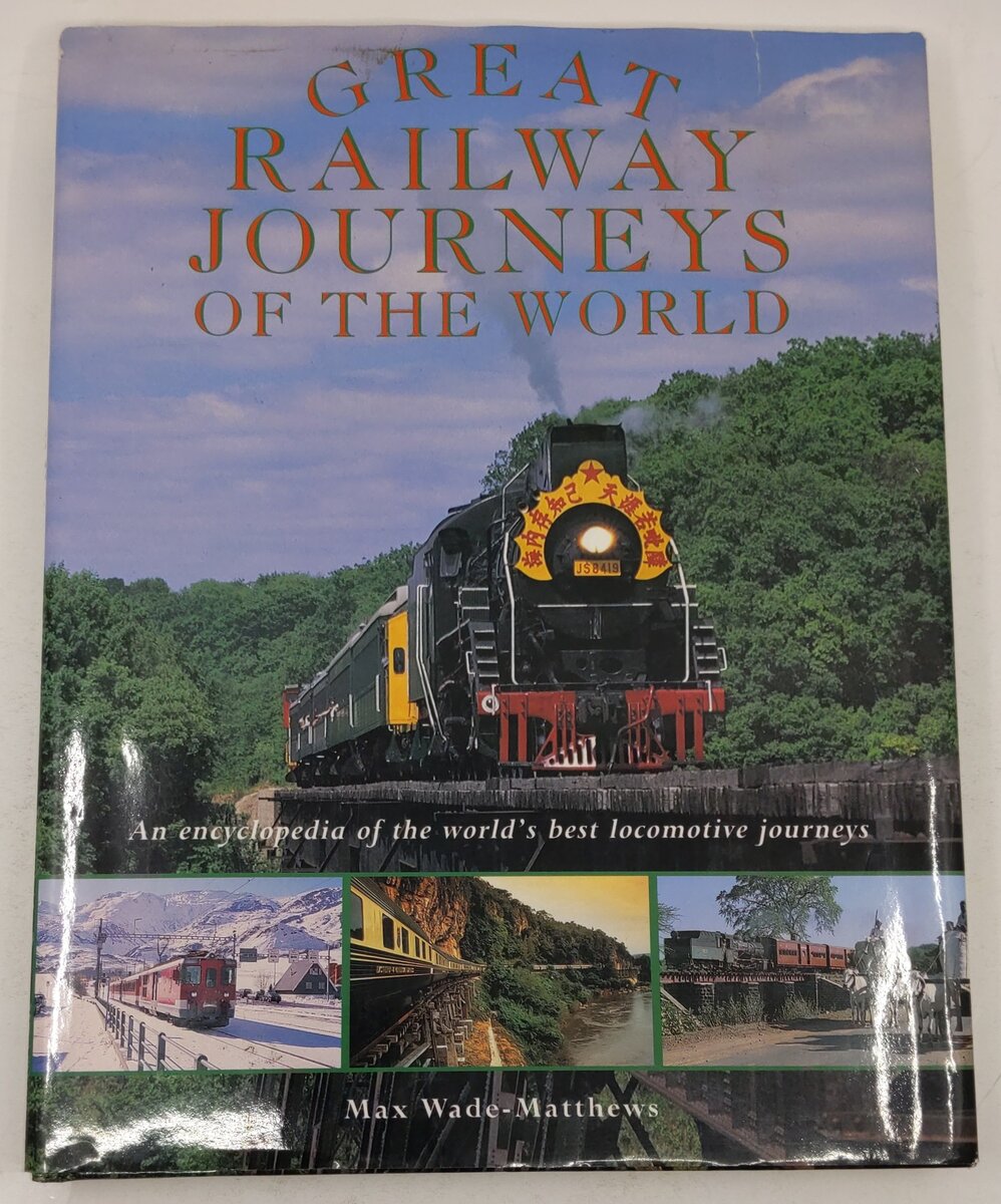 Great Railway Journeys of the World Hardcover Book By Max Wade-Matthews VG