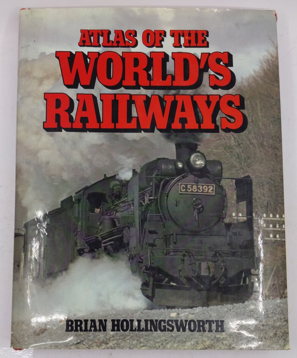 Atlas of The World's Railways Hardcover Book By Brian Hollingsworth VG