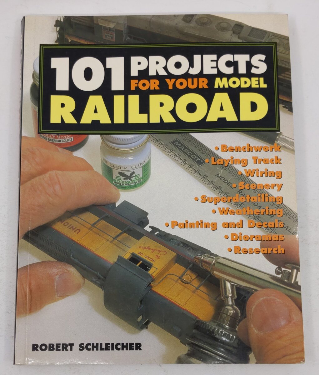 101 Projects for Your Model Railroad Paperback Book By Robert Schleicher VG