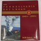 The Pennsylvania Railroad: 1940s-1950s Hardcover Book By Don Ball Jr. VG
