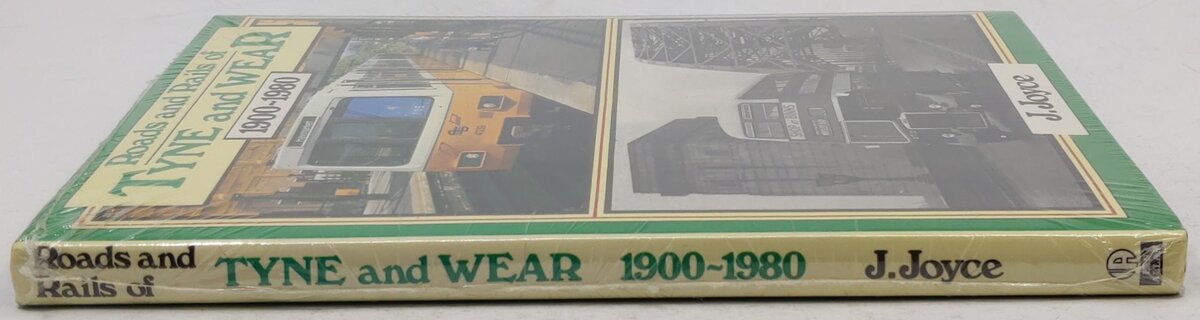 Roads and rails of Tyne and Wear, 1900-1980 Hardcover Book James Joyce MT