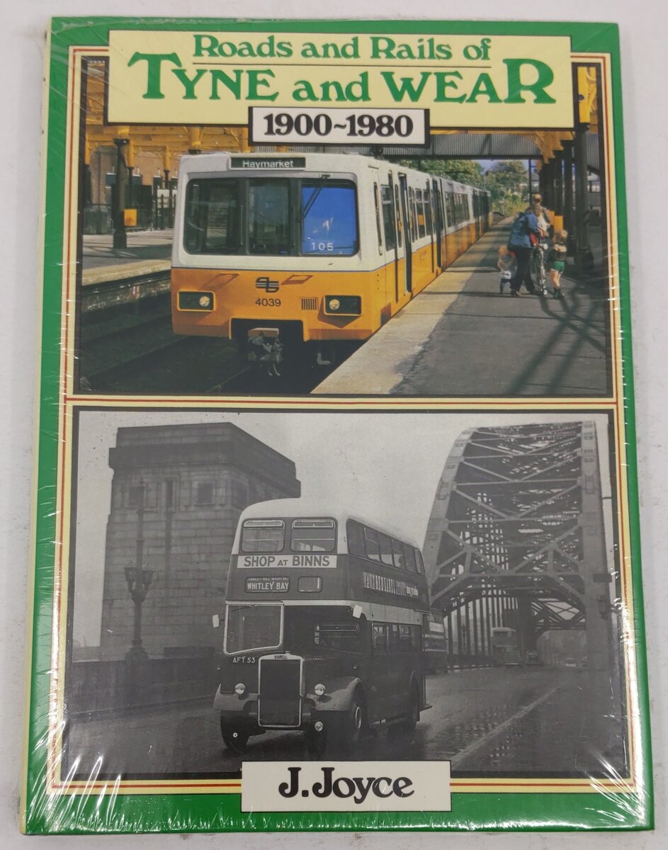Roads and rails of Tyne and Wear, 1900-1980 Hardcover Book James Joyce MT