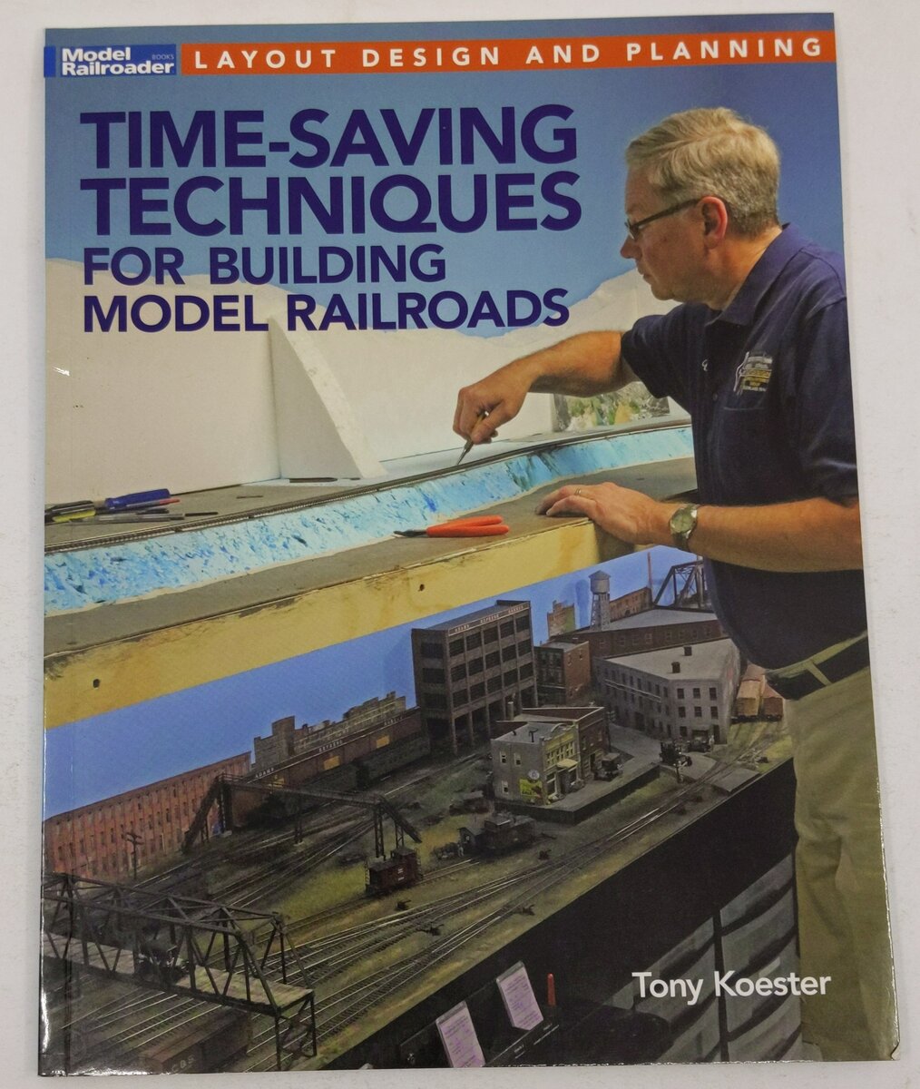 Time-saving Techniques for Building Model Railroads Paperback Book Koester Tony EX