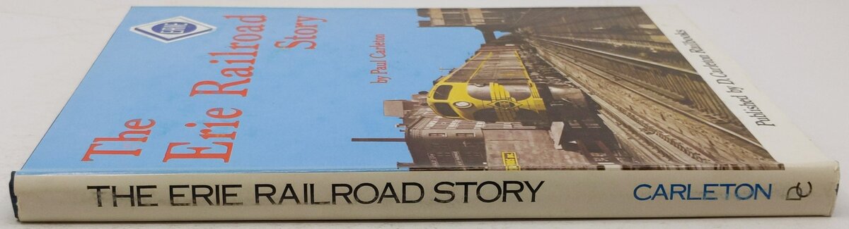 The Erie Railroad Story Hardcover Book By Paul Carleton VG