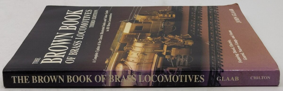 The Brown Book of Brass Locomotives 3rd Edition Paperback Book By John Glaab VG
