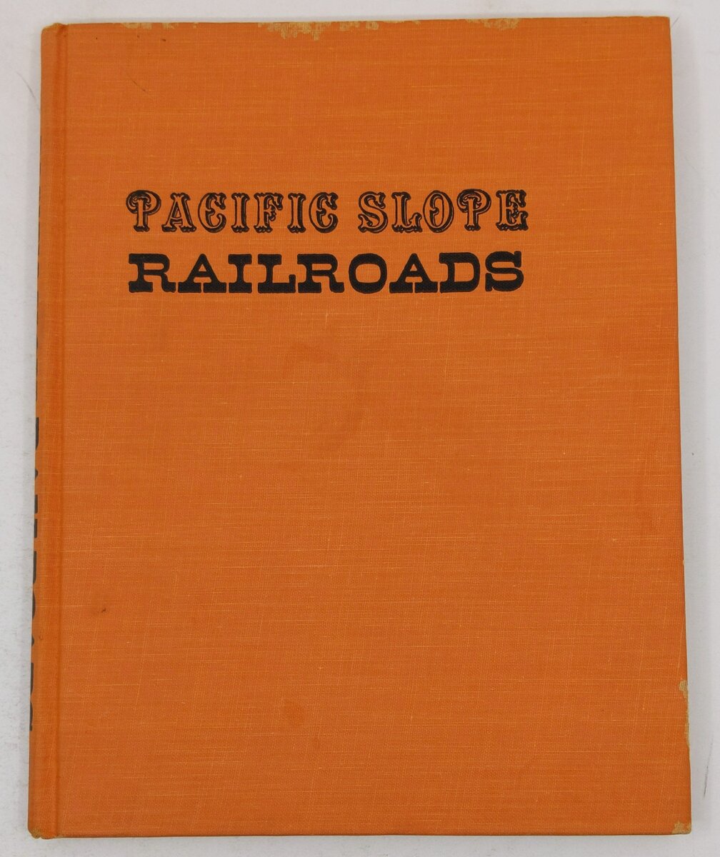 Pacific Slope Railroads Hardcover Book By George B. Abdill