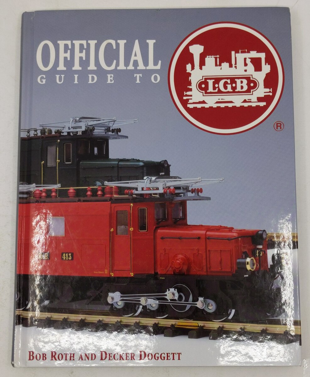 Official Guide to LGB Hardcover Book By Bob Roth, Decker Doggett VG