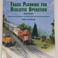 Track Planning for Realistic Operation Paperback Book By John H. Armstrong EX