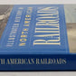 Illustrated History of North American Railroads Hardcover Book By Arthur Tayler VG