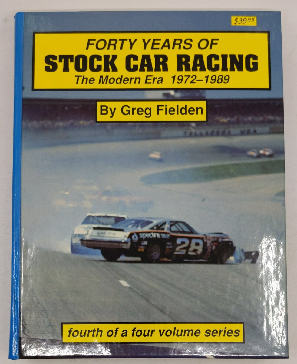 Forty Years of Stock Car Racing Hardcover Book By Gregory L. Fielden EX