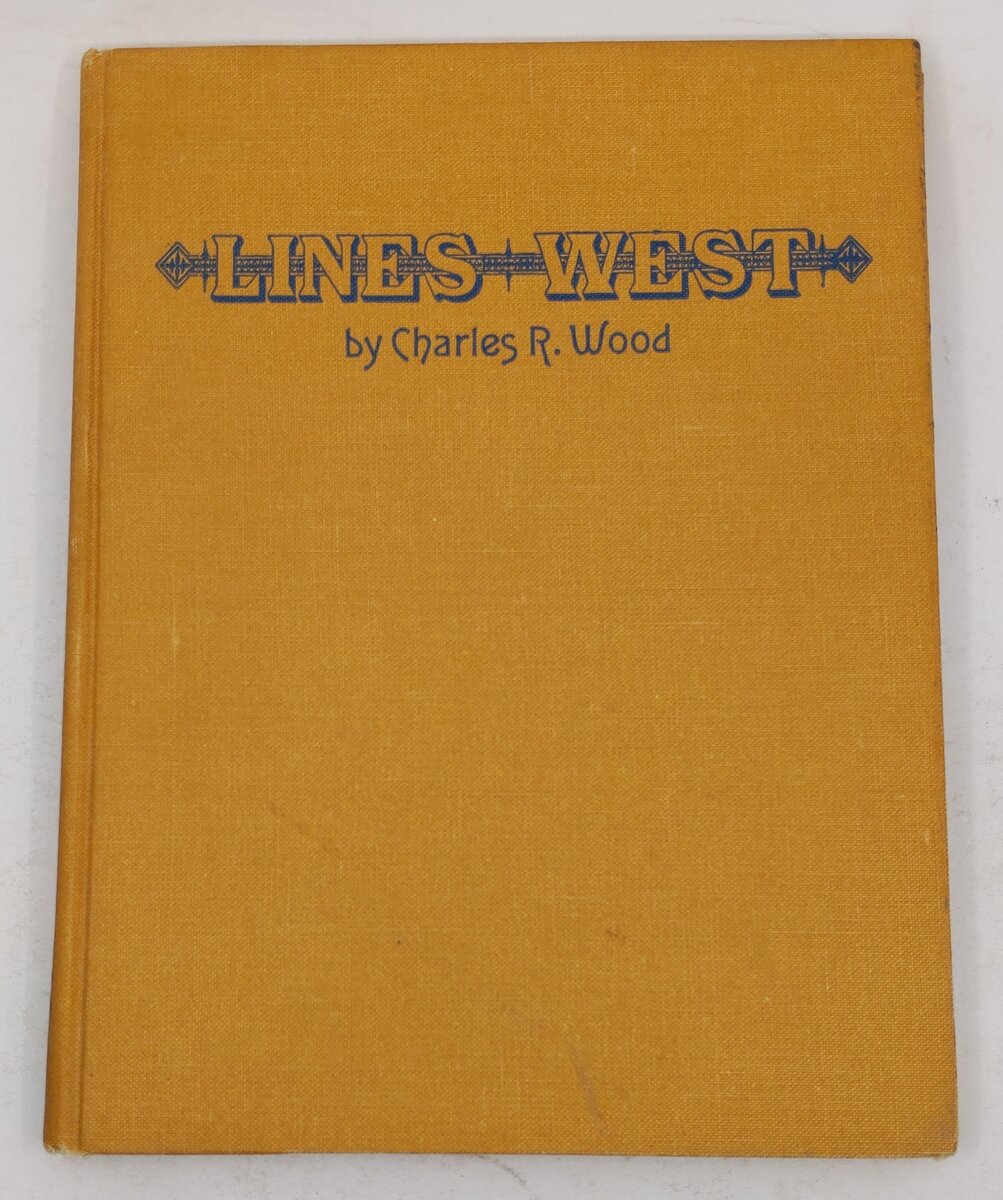 Lines West Hardcover Book By Charles R. Wood
