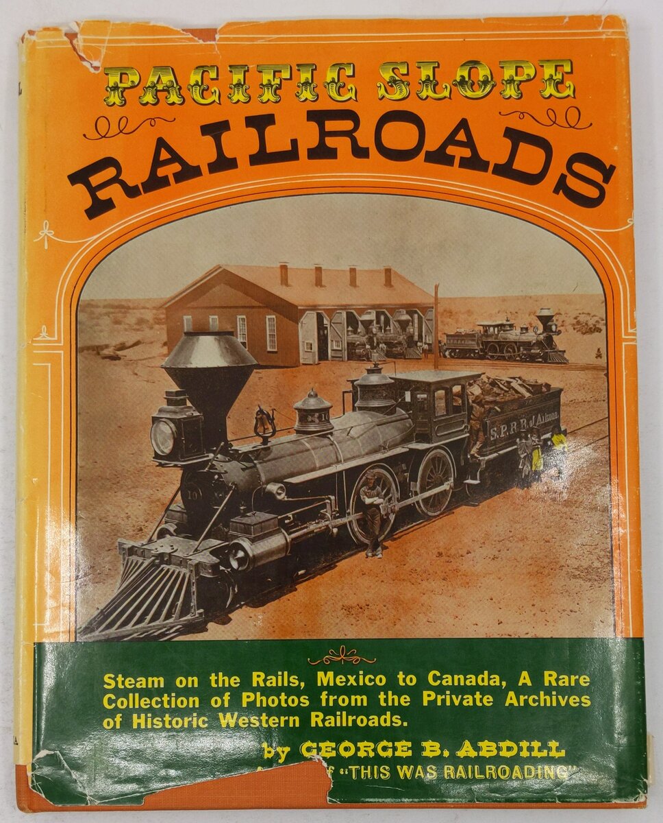 Pacific Slope Railroads Hardcover Book By George B. Abdill