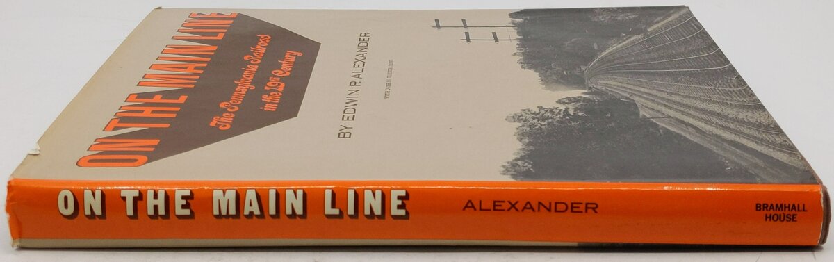 On the Main Line Hardcover Book By Edwin P. Alexander VG