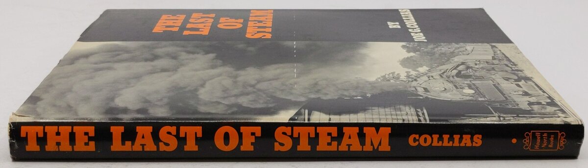 The Last of Steam Hardcover Book By Joe G. Collias VG
