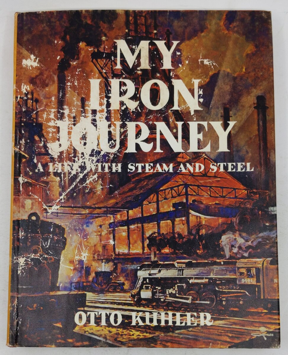 My Iron Journey Hardcover Book By Otto Kuhler VG