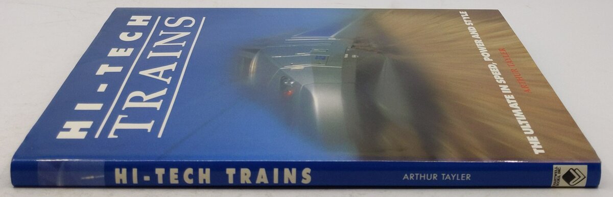High Tech Trains Hardcover Book By Arthur Taylor EX