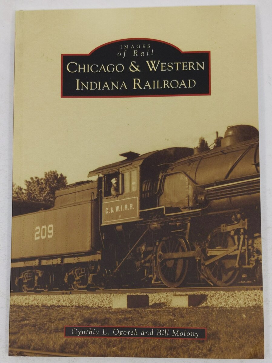 Chicago & Western Indiana Railroad Paperback By Cynthia L. Ogorek, Bill Molony LN
