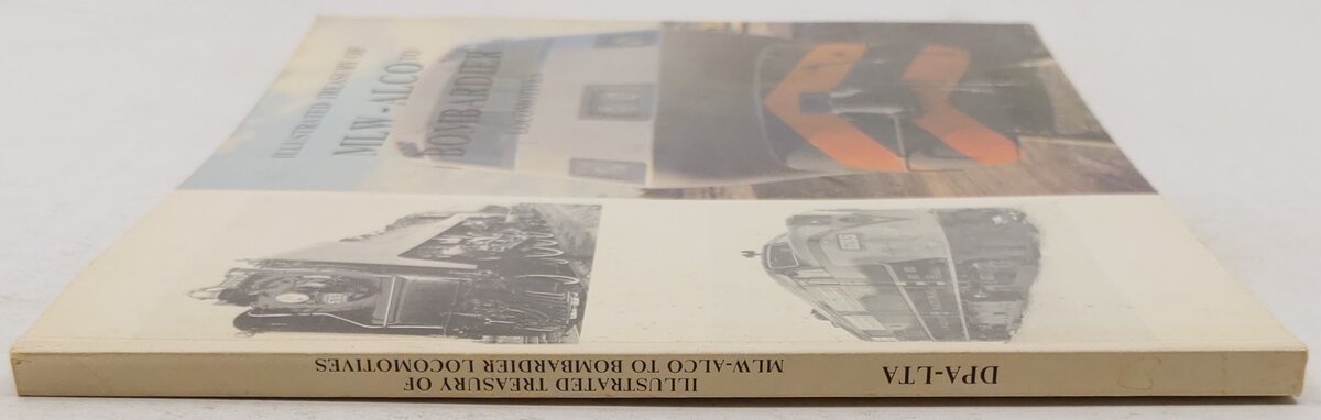 Illustrated Treasury of MLW-ALCO to Bombardier Locomotives Book By James W. Kerr VG