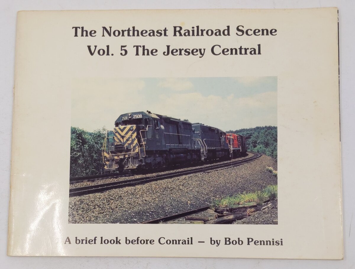 Northeast Railroad Scene Vol.5 Paperback Book By Bob Pennisi VG