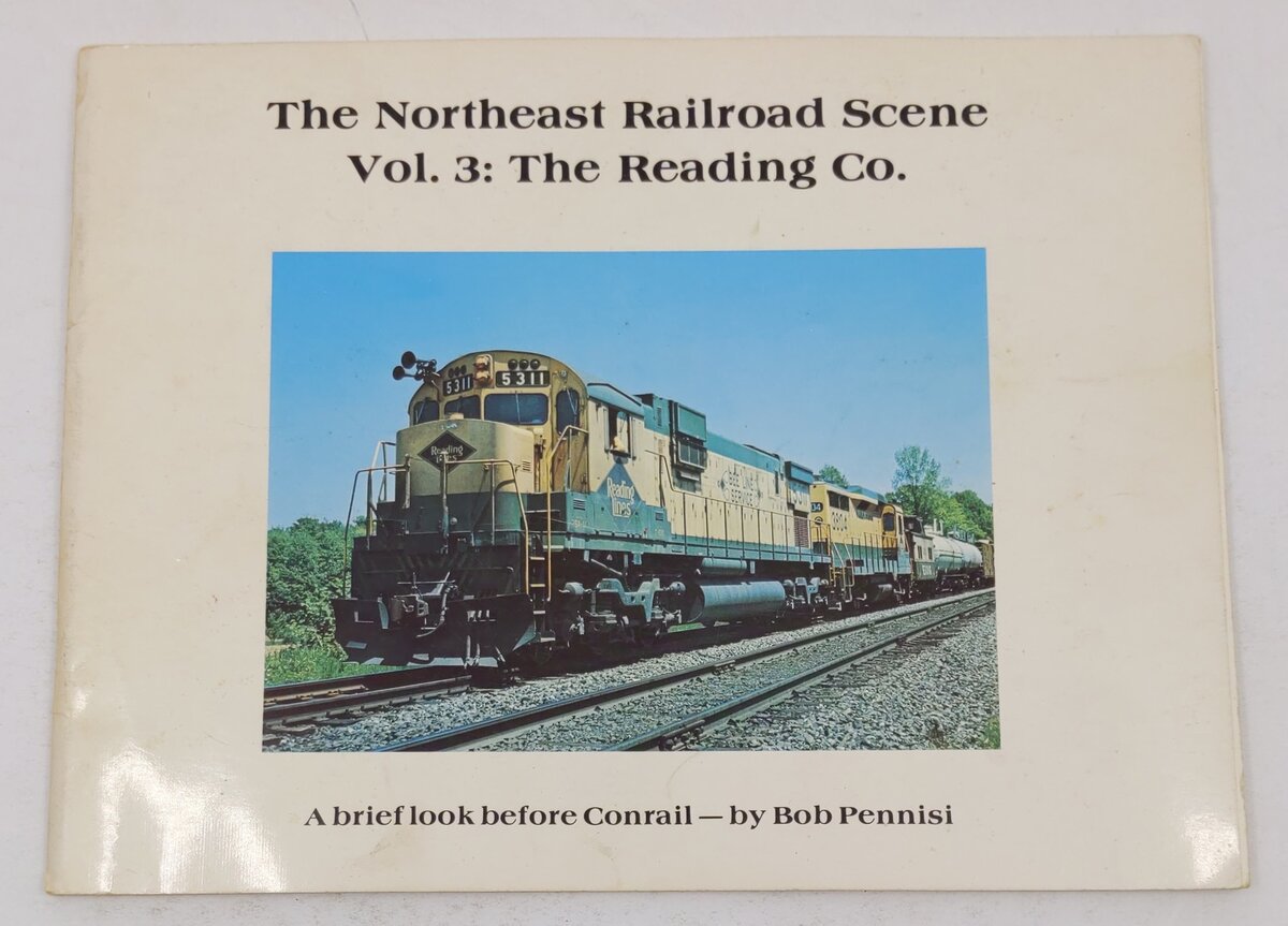 The Northeast Railroad Scene, Vol.3 Paperback Book By Bob Pennisi VG