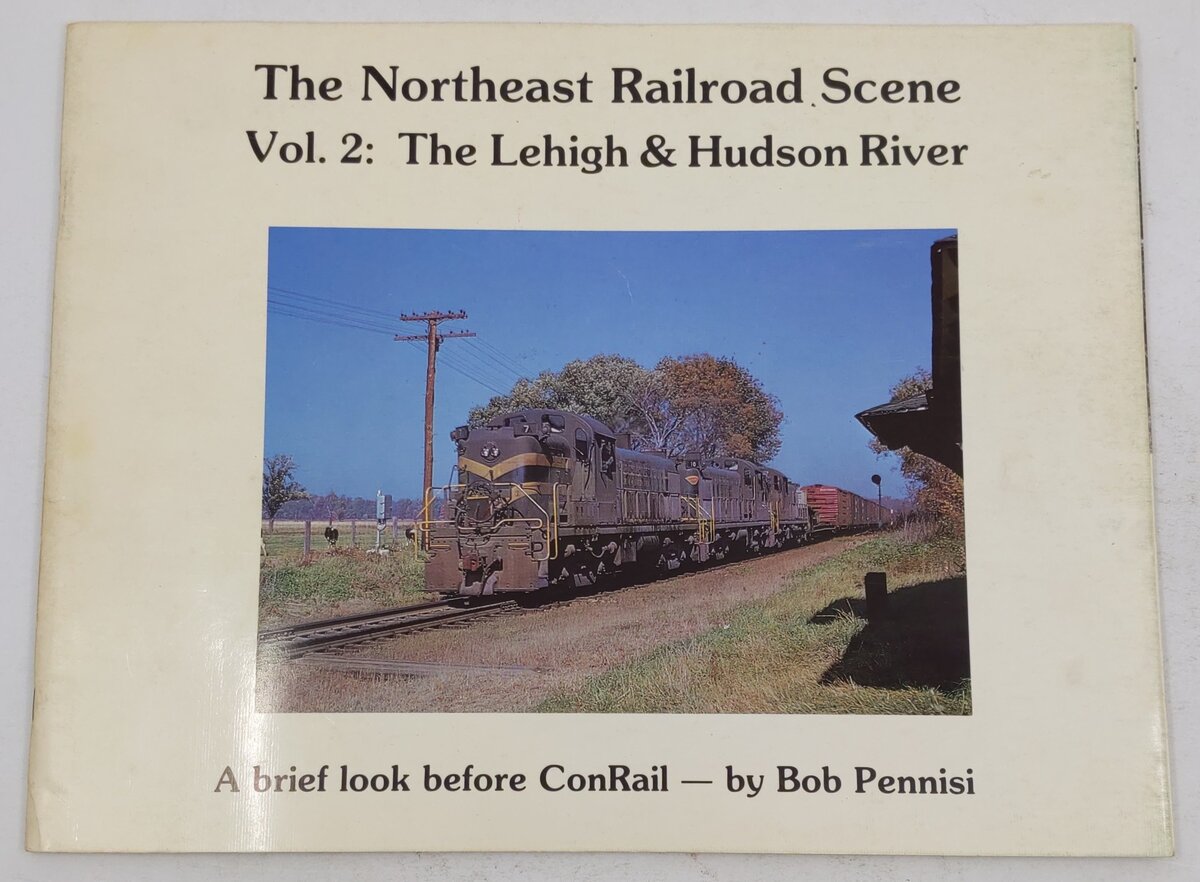 The Northeast Railroad Scene, Vol.2 Paperback Book By Bob Pennisi VG