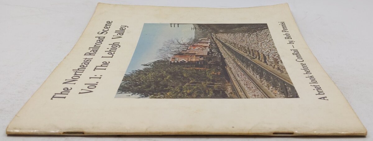 The Northeast Railroad Scene, Vol.1 Paperback Book By Bob Pennisi VG
