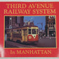 Third Avenue Railway System In Manhattan Paperback By N.J. International , Inc. EX