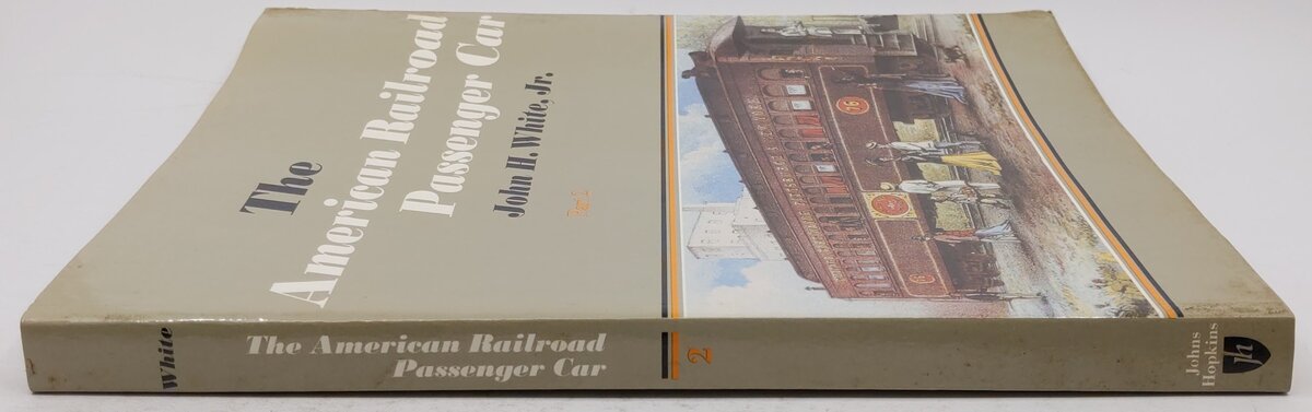 The American Railroad Passenger Car Part.2 Paperback Book By John H. White Jr. VG