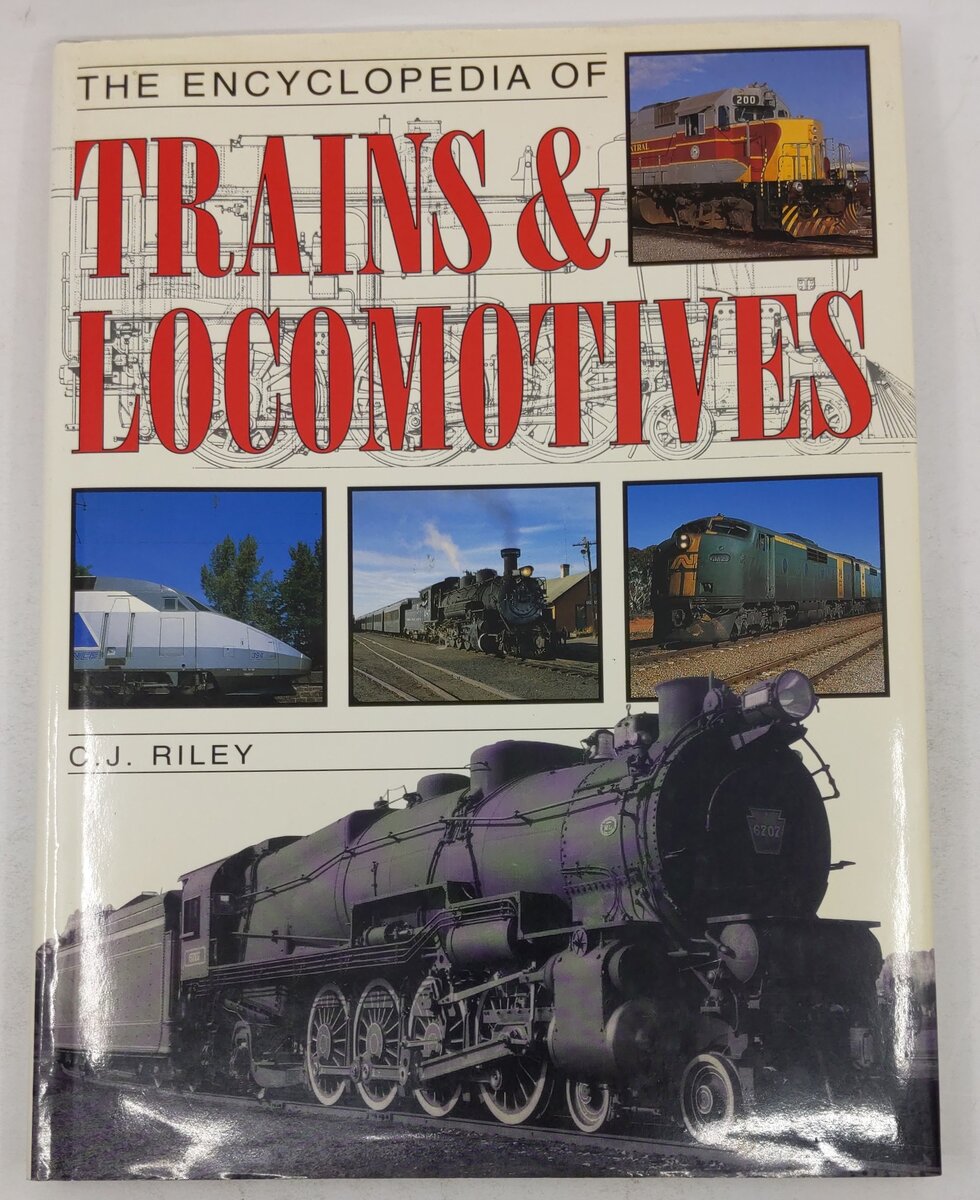 The Encyclopedia of Trains & Locomotives Hardcover Book By C. J. Riley VG