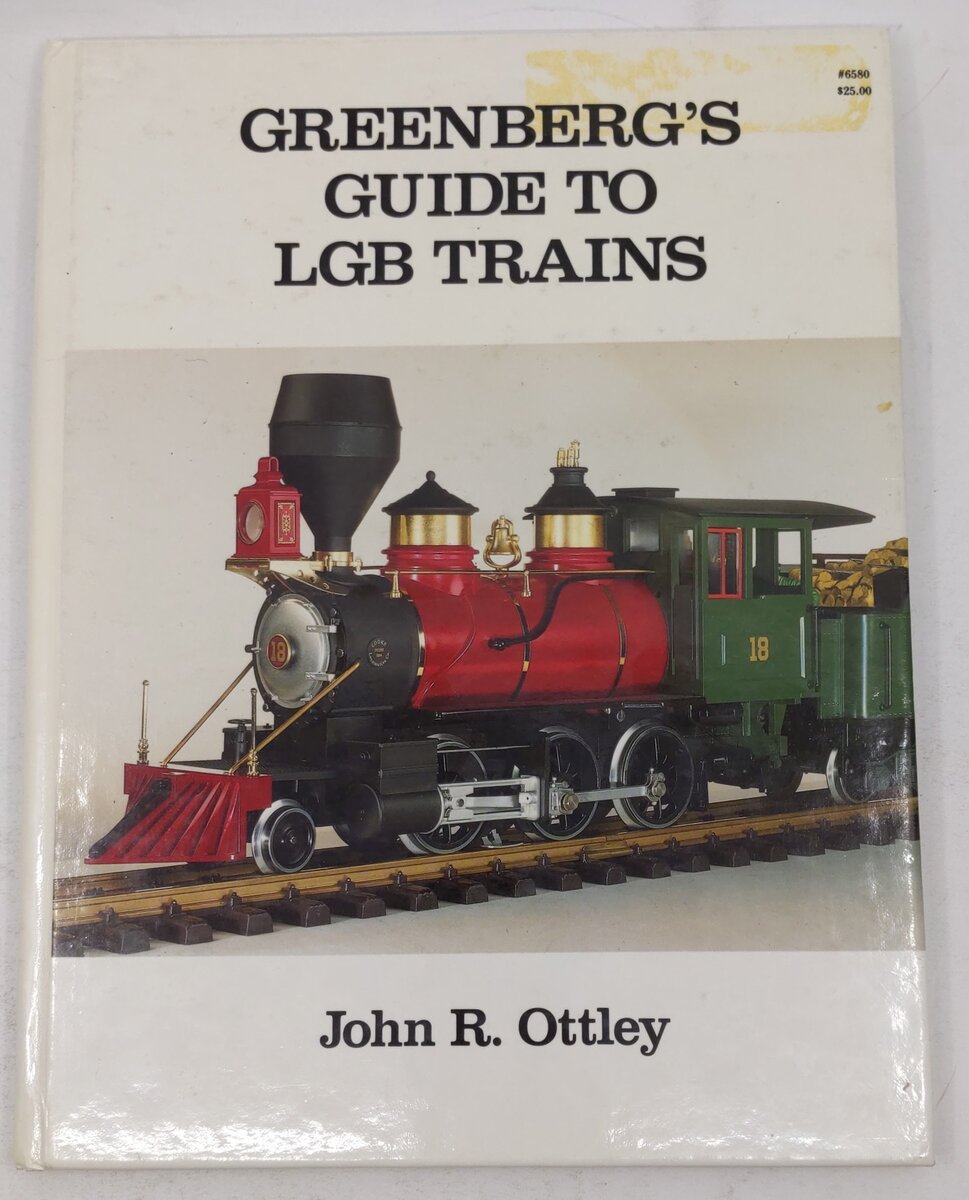 Greenberg's guide to LGB trains Hardcover Book By John R. Ottley VG