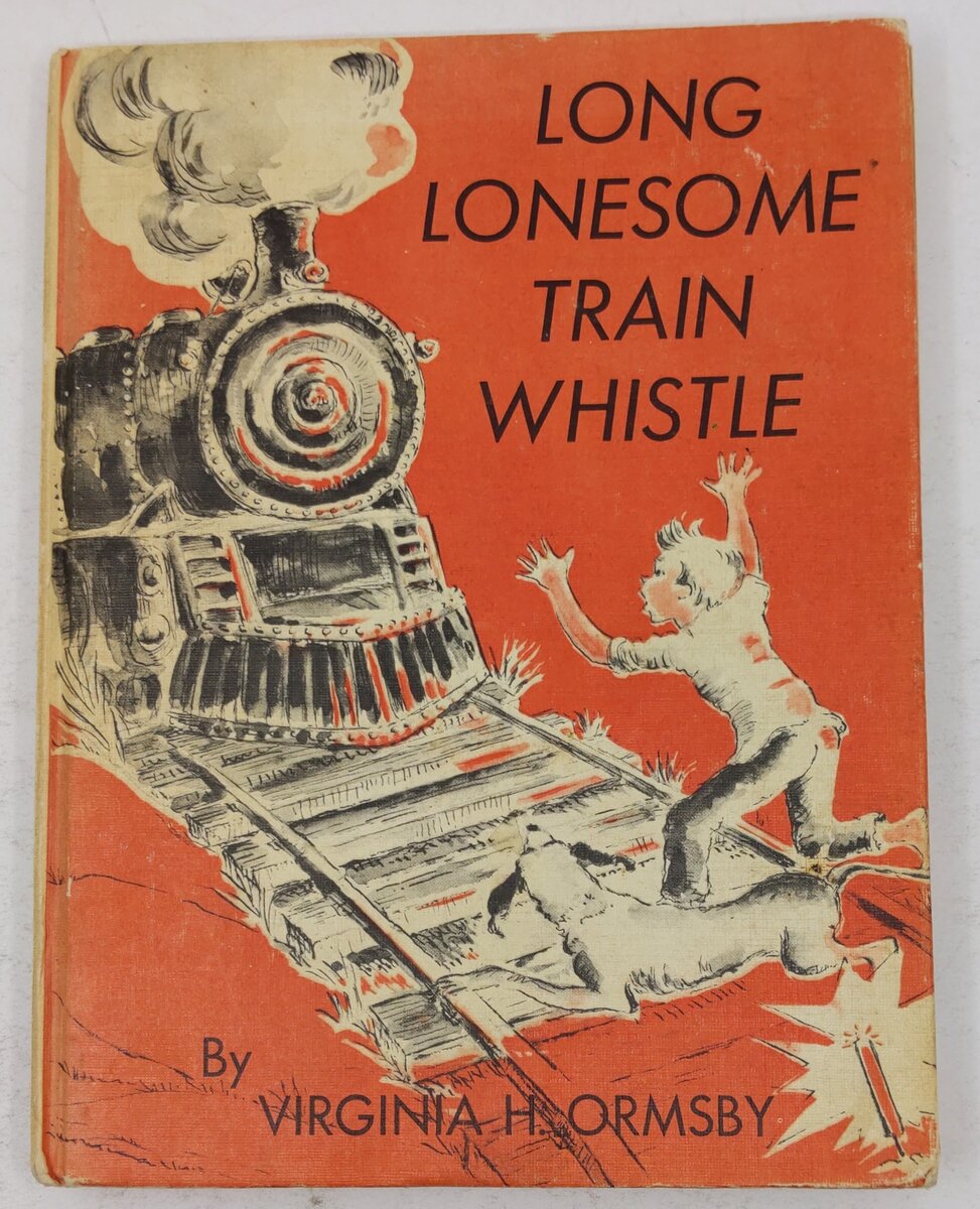 Long Lonesome Train Whistle Hardcover Book By Virginia H. Ormsby VG