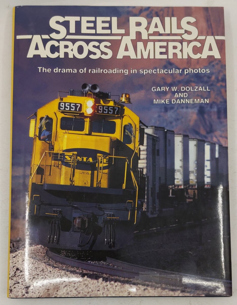 Steel Rails Across America Hardcover Book By Gary W. Dolzall, Mike Danneman VG