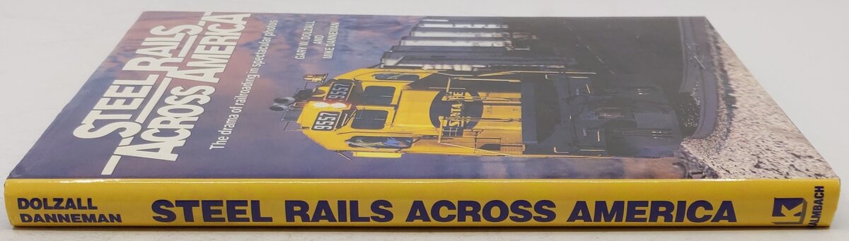 Steel Rails Across America Hardcover Book By Gary W. Dolzall, Mike Danneman VG