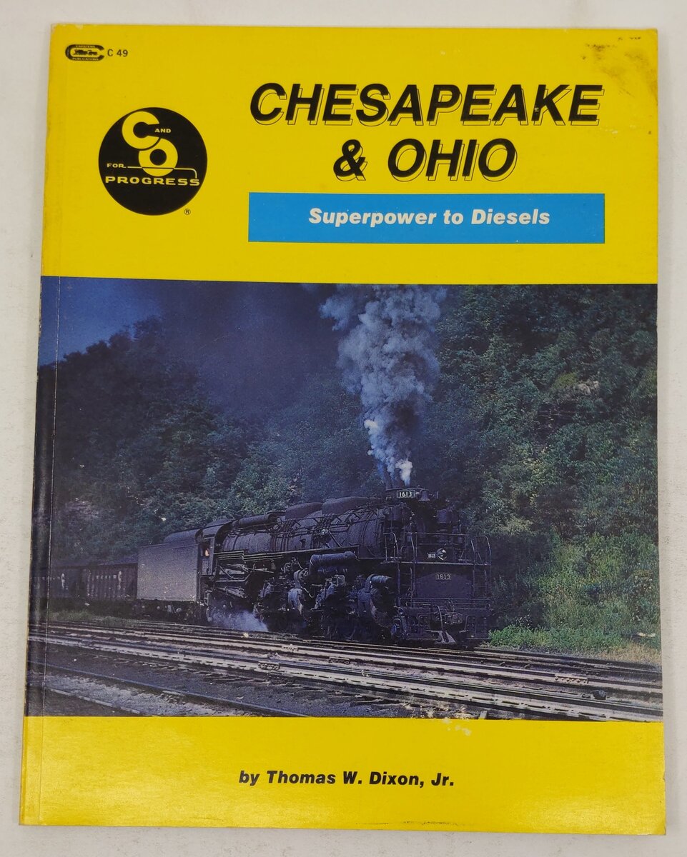 Chesapeake & Ohio Superpower to Diesels Paperback Book By Thomas Dixon Jr VG